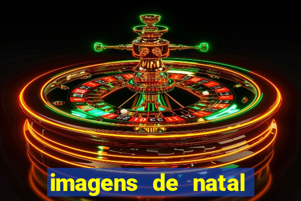 imagens de natal com frases